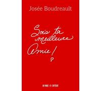 Sois ta meilleure amie ! - Josée Boudreault - Un Monde Different - broché - Guide