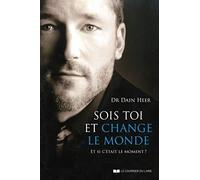 Sois Toi Et Change Le Monde - Et Si C'était Le Moment ?