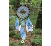 Sois-Toi - Liliane Bassanetti - Elixir Eds - broché - Essai