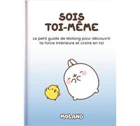 Sois toi-même Le petit guide de Molang pour découvrir ta force intérieure et croire en toi 2026 - Helen Exley - Exley Eds - cartonné - Guide