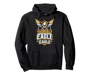 Sois toi-même, sauf si tu Peux être Un Aigle Sweat à Capuche