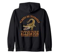 Sois toi-même, sauf si tu Peux être Un Alligator Sweat à Capuche