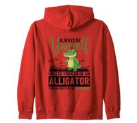 Sois toi-même, sauf si tu Peux être Un Alligator Sweat à Capuche