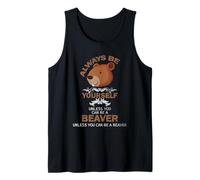Sois toi-même, sauf si tu Peux être Un Castor. Idée Amusante Débardeur
