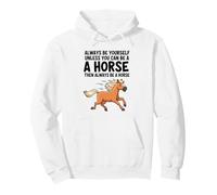 Sois toi-même, sauf si tu Peux être Un Cheval Sweat à Capuche