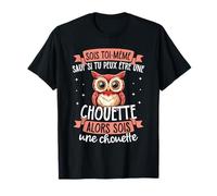 Sois Toi-même sauf si tu Peux Être Un Chouette T-Shirt
