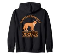 Sois toi-même, sauf si tu Peux être Un Coyote Sweat à Capuche