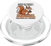 Sois toi-même, sauf si tu Peux être Un écureuil PopSockets PopGrip pour MagSafe