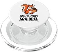 Sois toi-même, sauf si tu Peux être Un écureuil PopSockets PopGrip pour MagSafe