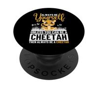 Sois toi-même, sauf si tu Peux être Un guépard PopSockets PopGrip Adhésif