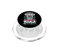 Sois toi-même, sauf si tu Peux être Un Koala PopSockets PopGrip pour MagSafe