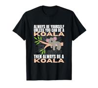 Sois toi-même, sauf si tu Peux être Un Koala T-Shirt