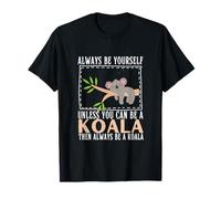 Sois toi-même, sauf si tu Peux être Un Koala T-Shirt