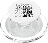 Sois toi-même, sauf si tu Peux être Un Lapin PopSockets PopGrip pour MagSafe