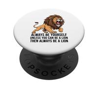 Sois toi-même, sauf si tu Peux être Un Lion PopSockets PopGrip Adhésif