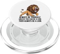 Sois toi-même, sauf si tu Peux être Un Lion PopSockets PopGrip pour MagSafe