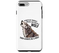 Sois toi-même, sauf si tu Peux être Un Loup Coque pour iPhone 7 Plus/8 Plus