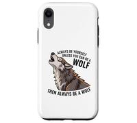 Sois toi-même, sauf si tu Peux être Un Loup Coque pour iPhone XR