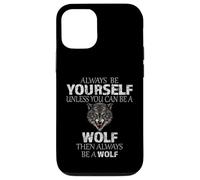 Sois toi-même, sauf si tu peux être un loup (idée amusante) Coque pour iPhone 12/12 Pro