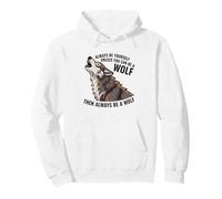 Sois toi-même, sauf si tu Peux être Un Loup Sweat à Capuche