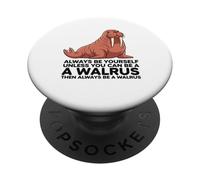 Sois toi-même, sauf si tu Peux être Un Morse PopSockets PopGrip Adhésif