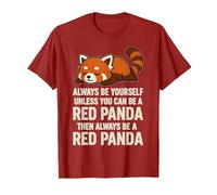Sois toi-même, sauf si tu Peux être Un Panda Roux, Alors Toujours T-Shirt
