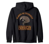 Sois toi-même, sauf si tu Peux être Un Pangolin Sweat à Capuche
