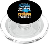 Sois toi-même, sauf si tu Peux être Un Pingouin, Puis Un Pingouin PopSockets PopGrip pour MagSafe