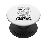 Sois toi-même, sauf si tu Peux être Un Poisson Rouge PopSockets PopGrip Adhésif