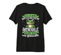 Sois Toi-même sauf si tu Peux Être Une Grenouille T-Shirt Haut de Gamme