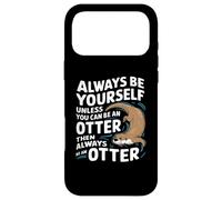 Sois toi-même, sauf si tu Peux être Une Loutre Coque pour iPhone 17 Pro Max