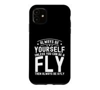Sois toi-même, sauf si tu Peux être Une Mouche Coque pour iPhone 11