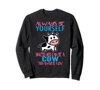 Sois toi-même, sauf si tu Peux être Une Vache Funny Farmer Sweatshirt