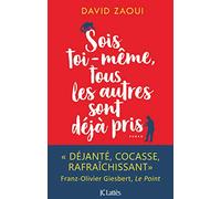 Sois toi-même, tous les autres sont déjà pris