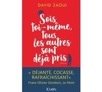 Sois toi-même, tous les autres sont déjà pris David Zaoui (Auteur)