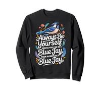 Sois Toujours toi-même Blue Jay Sweatshirt