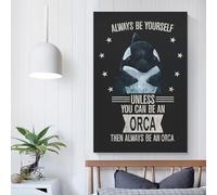 Sois toujours toi-même Orque pour adultes Peinture à l'huile sur toile, animal de salle de bain, kits de peinture, décoration amusante pour la chambre, cadeaux d'anniversaires 12x18 pouces (30x45cm)