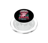 Sois Toujours toi-même, sauf si tu Peux être Un Axolotl PopSockets PopGrip pour MagSafe