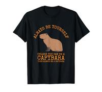 Sois Toujours toi-même, sauf si tu Peux être Un Capybara T-Shirt Graphique avec Valeur