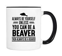 Sois Toujours Toi-Même, Sauf Si Tu Peux Être Un Castor, Alors Sois Toujours Un Castor. Mug À Café Drôle Mug Mignonne Tasse Pour Cuisine Travail Cappuccino 330Ml