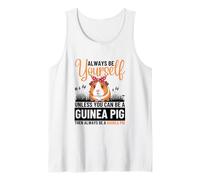 Sois Toujours toi-même, sauf si tu Peux être Un cobaye Débardeur