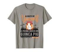 Sois Toujours toi-même, sauf si tu Peux être Un cobaye T-Shirt