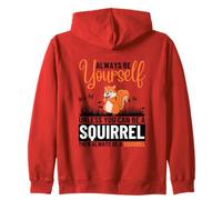 Sois Toujours toi-même, sauf si tu Peux être Un écureuil Sweat à Capuche