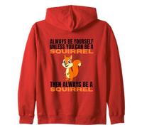 Sois Toujours toi-même, sauf si tu Peux être Un écureuil Sweat à Capuche