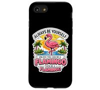 Sois Toujours toi-même, sauf si tu Peux être Un Flamant Rose, Alors sois Une Blague Coque pour iPhone SE (2020) / 7/8