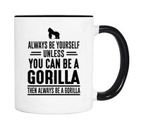 Sois Toujours Toi-Même, Sauf Si Tu Peux Être Un Gorille, Alors Sois Toujours Un Gorille. Mug Avec Anse Tasse Céramique Tasses À Thé Pour Travail Boissons Chaudes Chocolat Chaud 330Ml