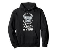 Sois toujours toi-même sauf si tu peux être un koala Funny Koala Sweat à Capuche