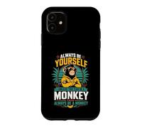 Sois Toujours toi-même, sauf si tu Peux être Un Singe Coque pour iPhone 11
