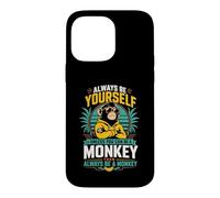 Sois Toujours toi-même, sauf si tu Peux être Un Singe Coque pour iPhone 14 Pro Max