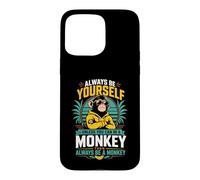 Sois Toujours toi-même, sauf si tu Peux être Un Singe Coque pour iPhone 15 Pro Max
